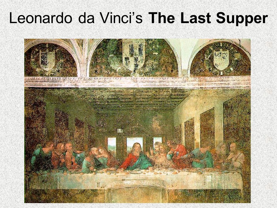 Leonardo da Vinci’s The Last Supper