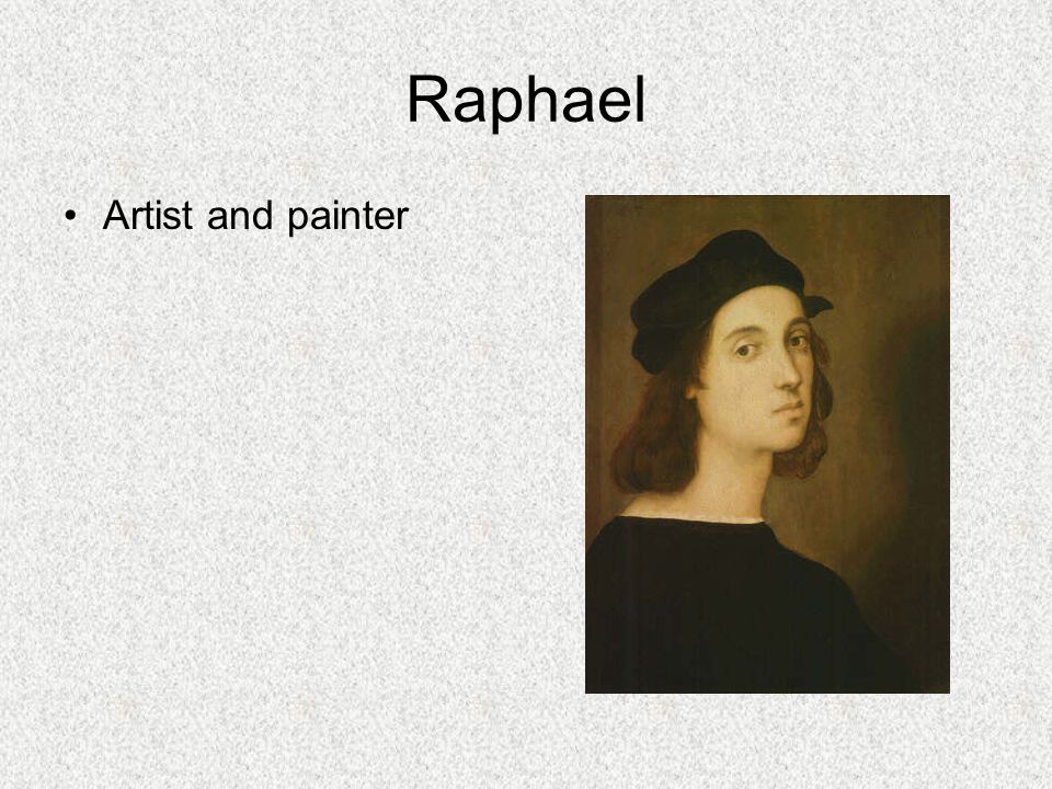Raphael Artist and painter