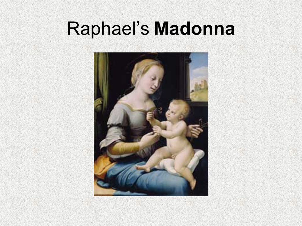 Raphael’s Madonna