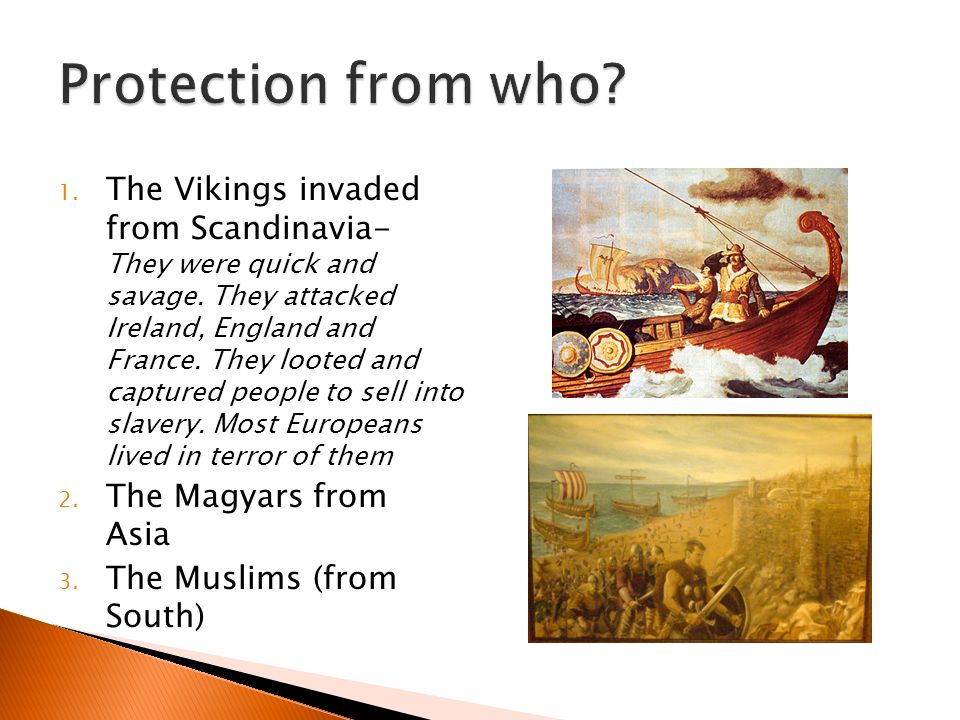1. The Vikings invaded from Scandinavia- They were quick and savage.