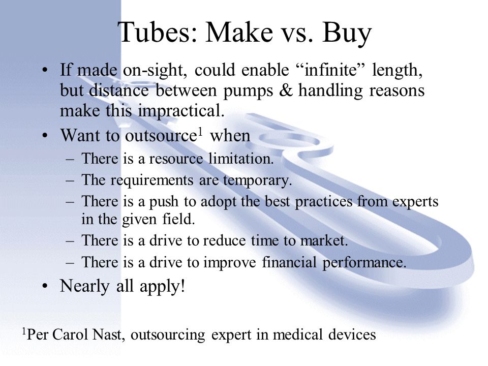 Tubes: Make vs.