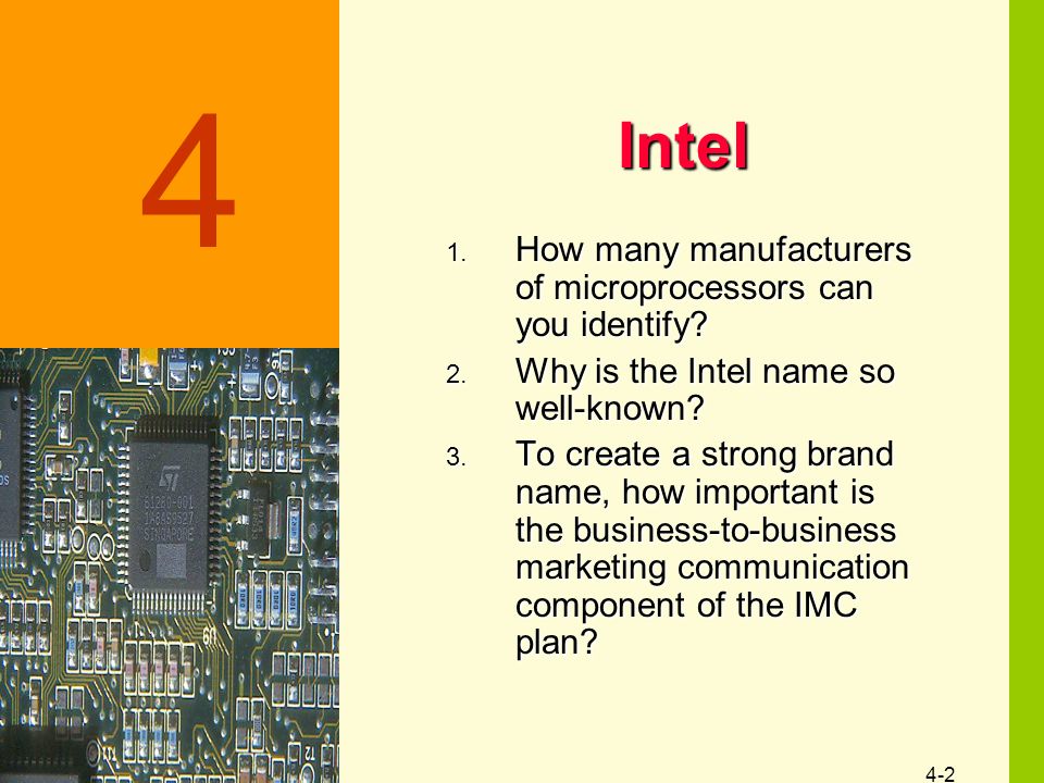 4-2 Intel 1. How many manufacturers of microprocessors can you identify.
