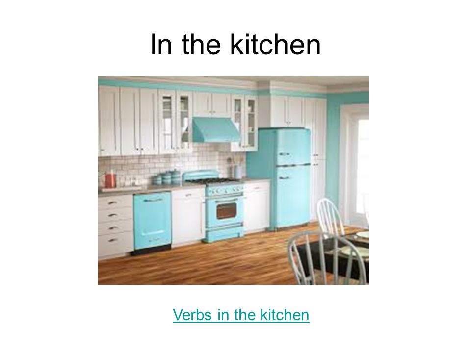 In the kitchen Verbs in the kitchen