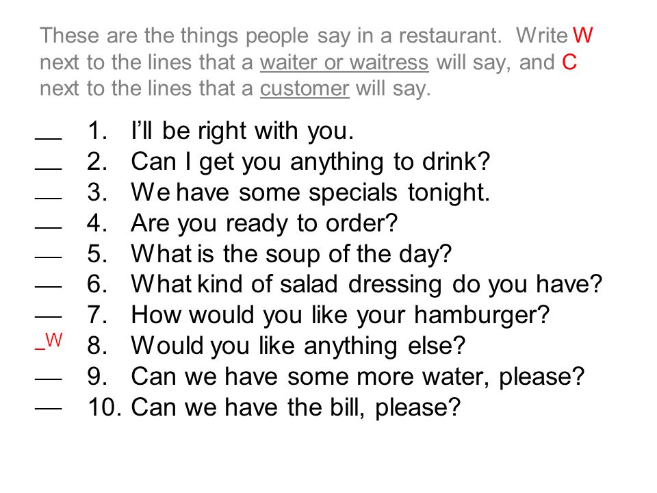 These are the things people say in a restaurant.