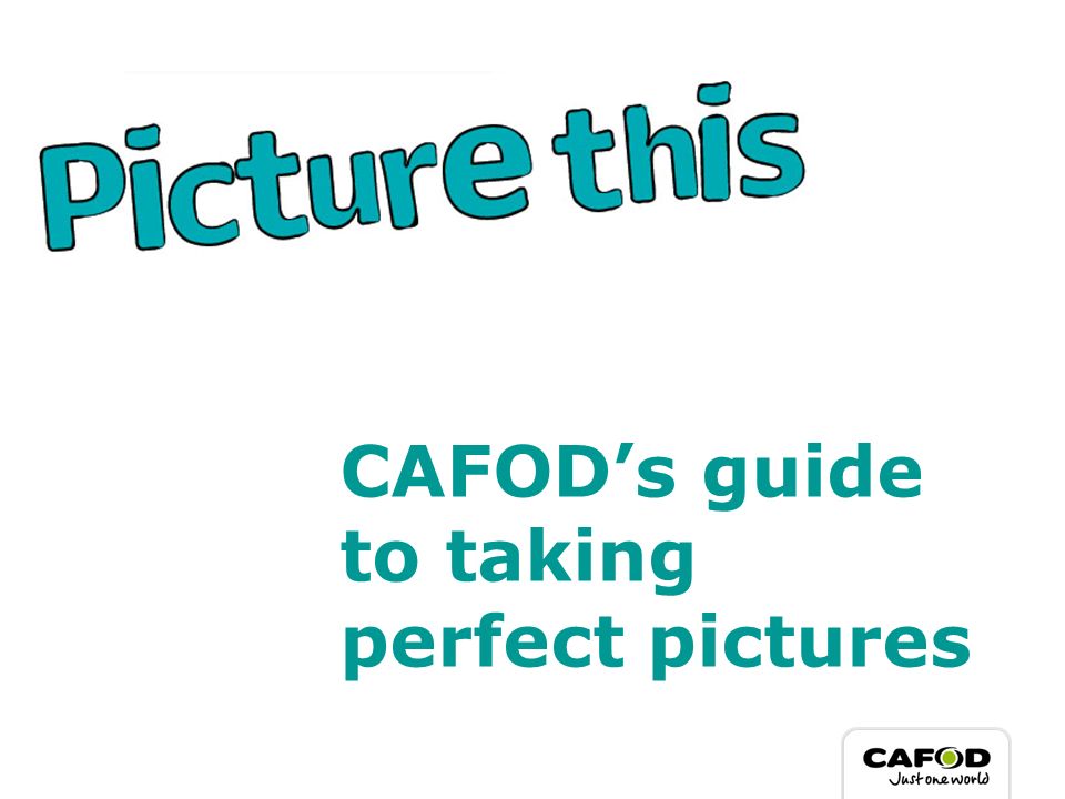 CAFOD’s guide to taking perfect pictures