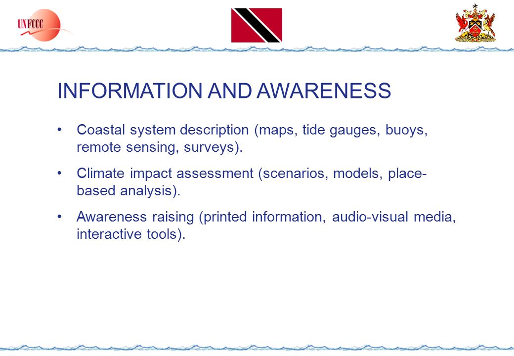 INFORMATION AND AWARENESS Coastal system description (maps, tide gauges, buoys, remote sensing, surveys).