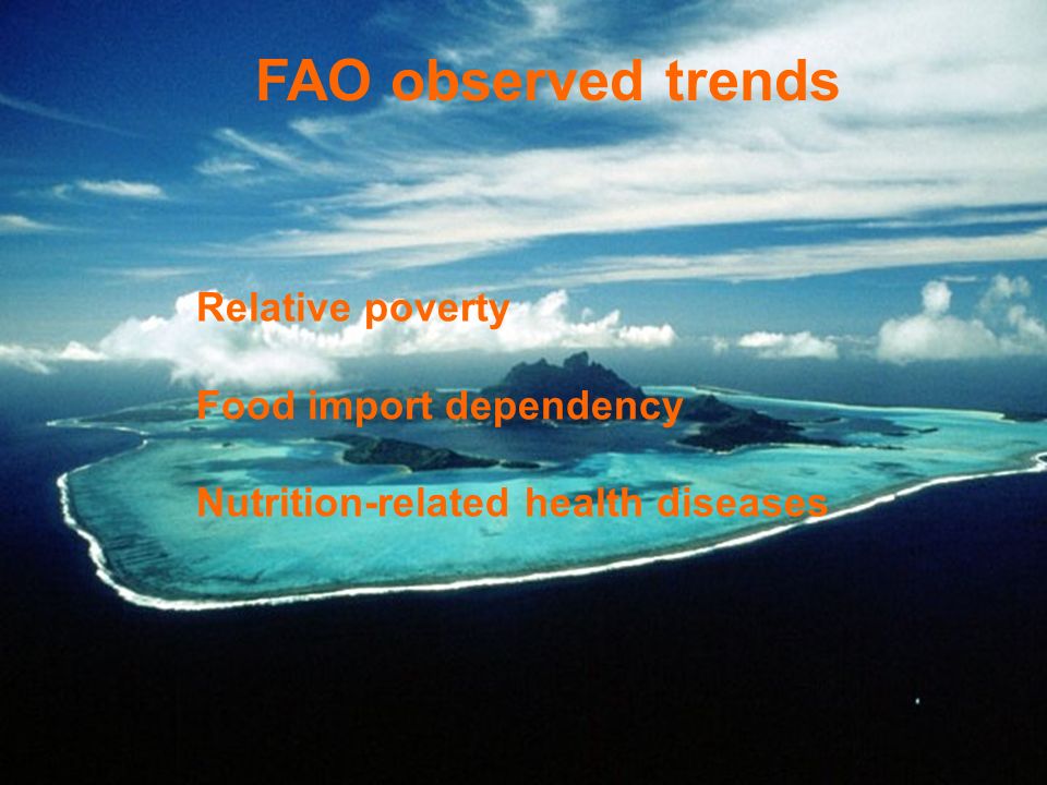 FAO observed trends Relative poverty Food import dependency Nutrition-related health diseases