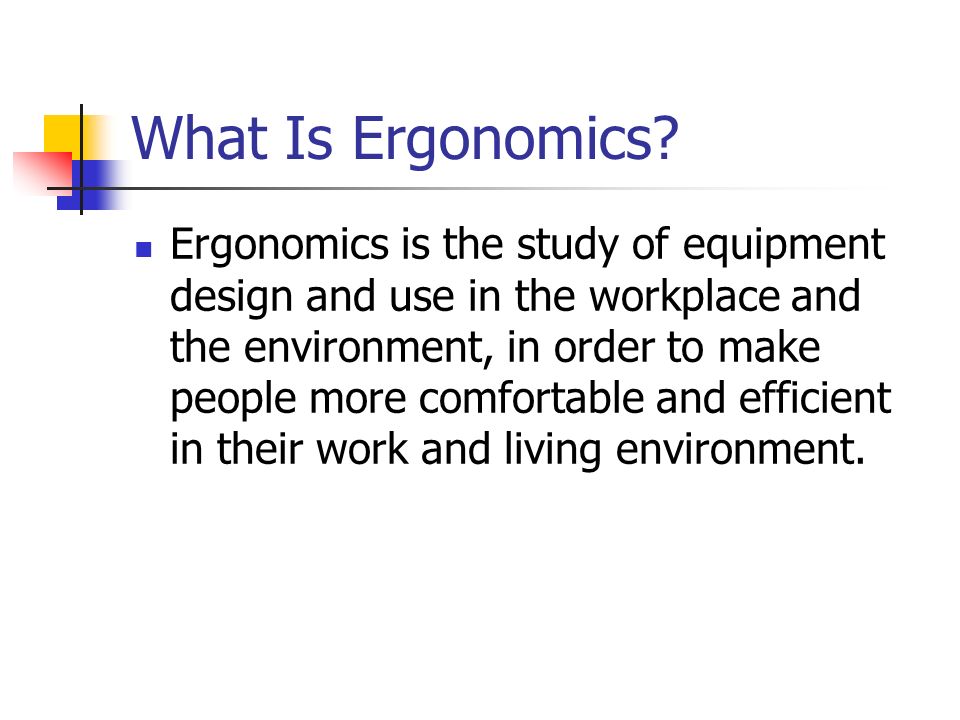 What Is Ergonomics.