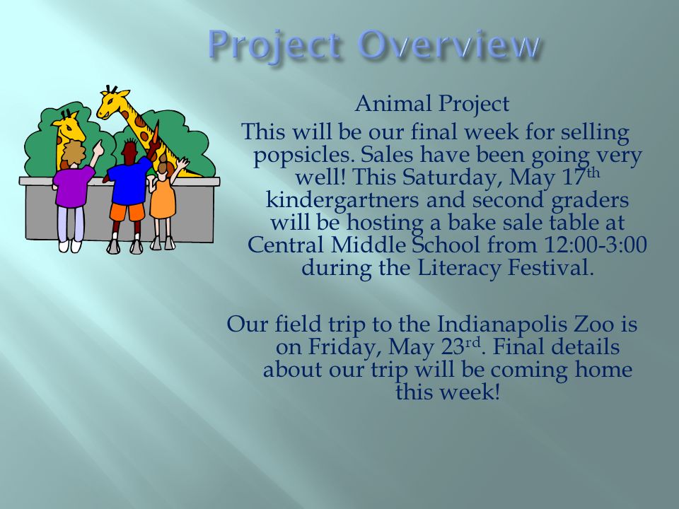 Animal Project This will be our final week for selling popsicles.