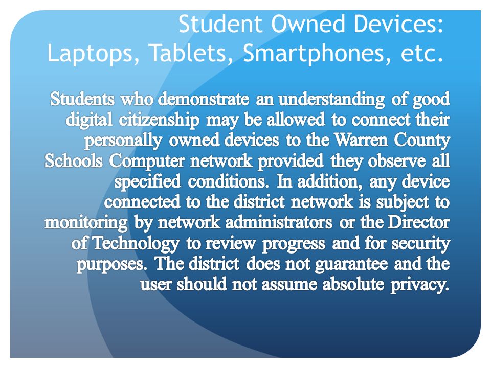Student Owned Devices: Laptops, Tablets, Smartphones, etc.