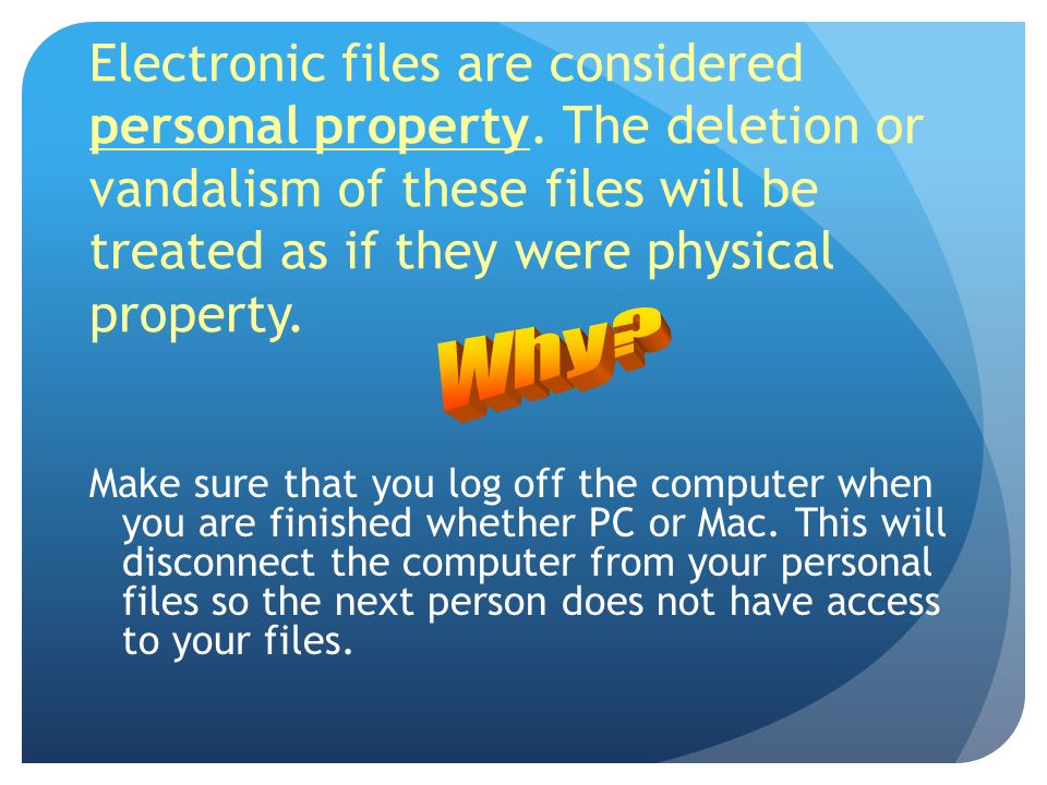 Electronic files are considered personal property.