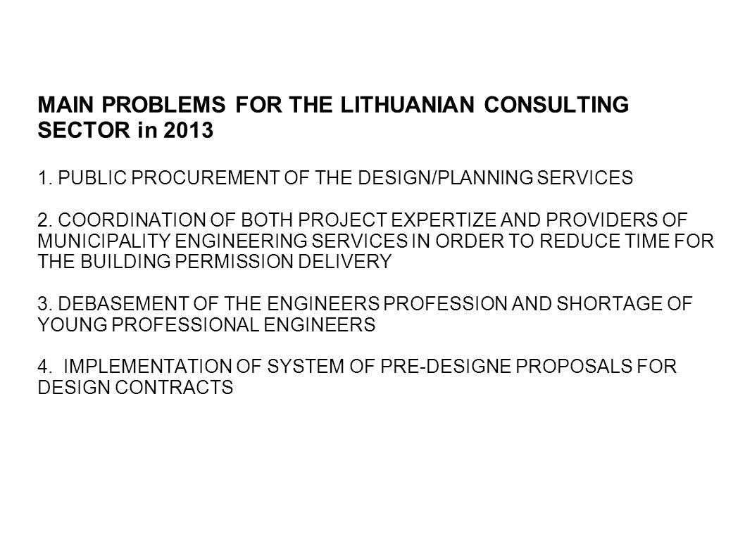 MAIN PROBLEMS FOR THE LITHUANIAN CONSULTING SECTOR in