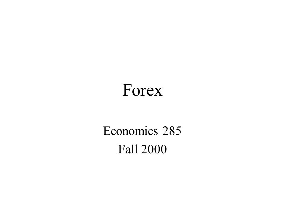 Forex Economics 285 Fall Exchange Rates Current Rate Is 107 Per Us - 