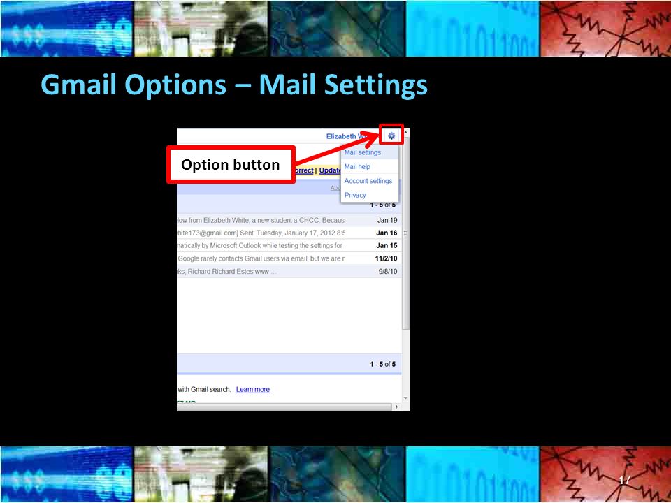 Gmail Options – Mail Settings 17 Option button