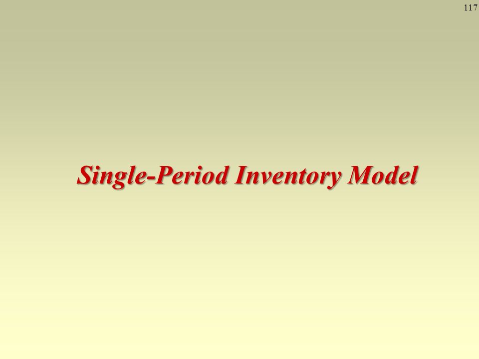 117 Single-Period Inventory Model