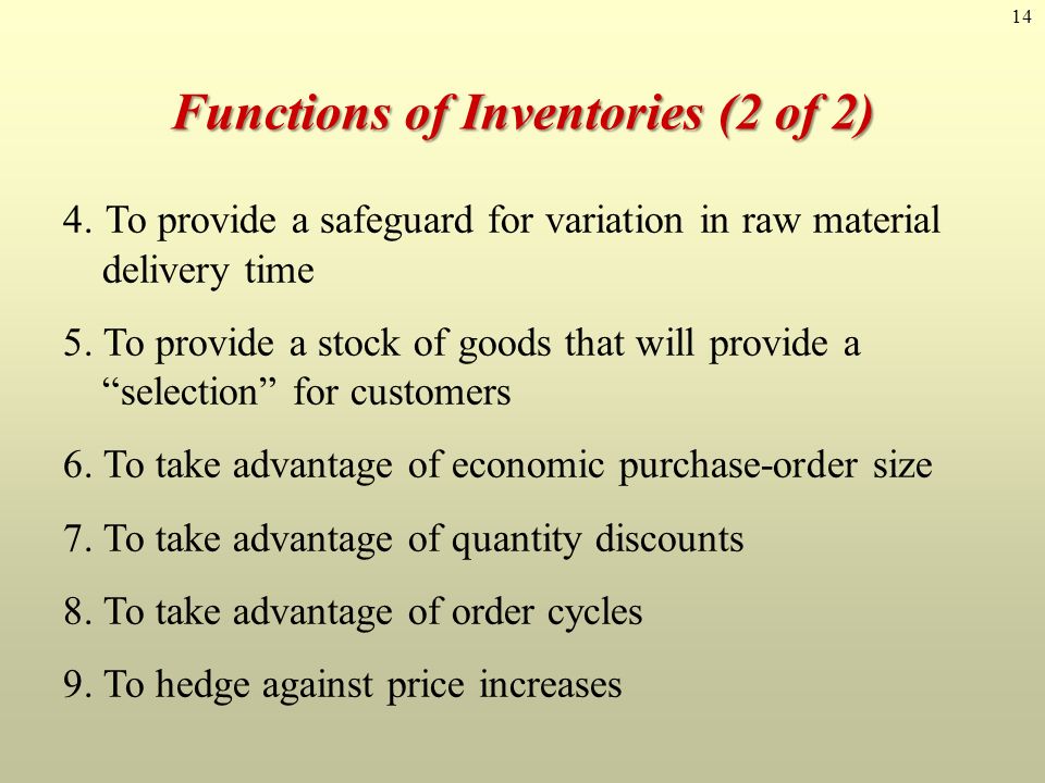 14 Functions of Inventories (2 of 2) 4.