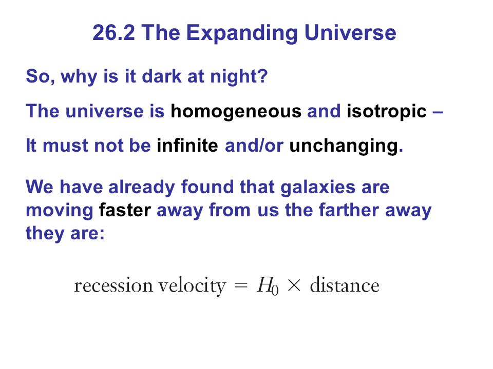 26.2 The Expanding Universe So, why is it dark at night.