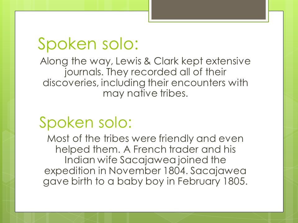 Spoken solo: Along the way, Lewis & Clark kept extensive journals.