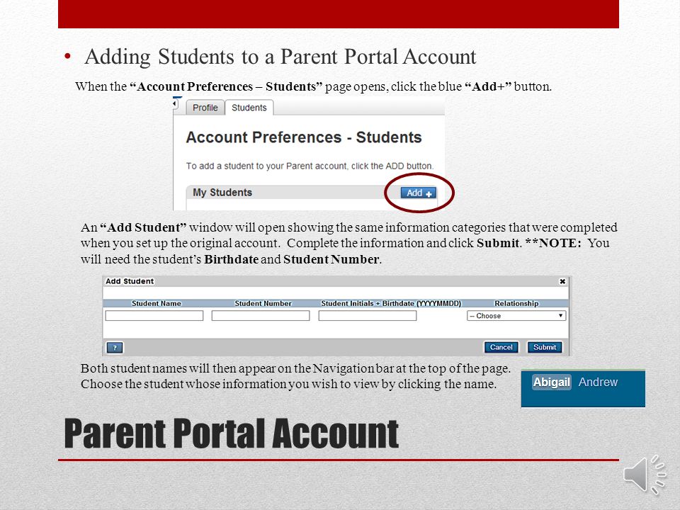 Parent Portal Account Adding Students to a Parent Portal Account Click on this icon to access your Parent Portal Account to change Username, Current Password, or add students to your account.