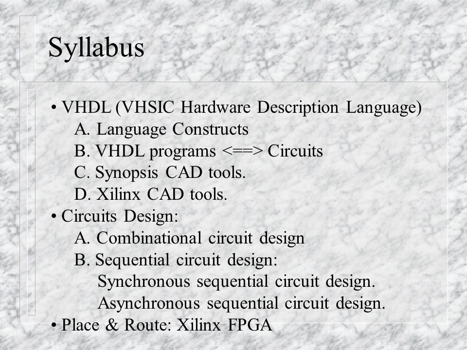 Syllabus VHDL (VHSIC Hardware Description Language) A.