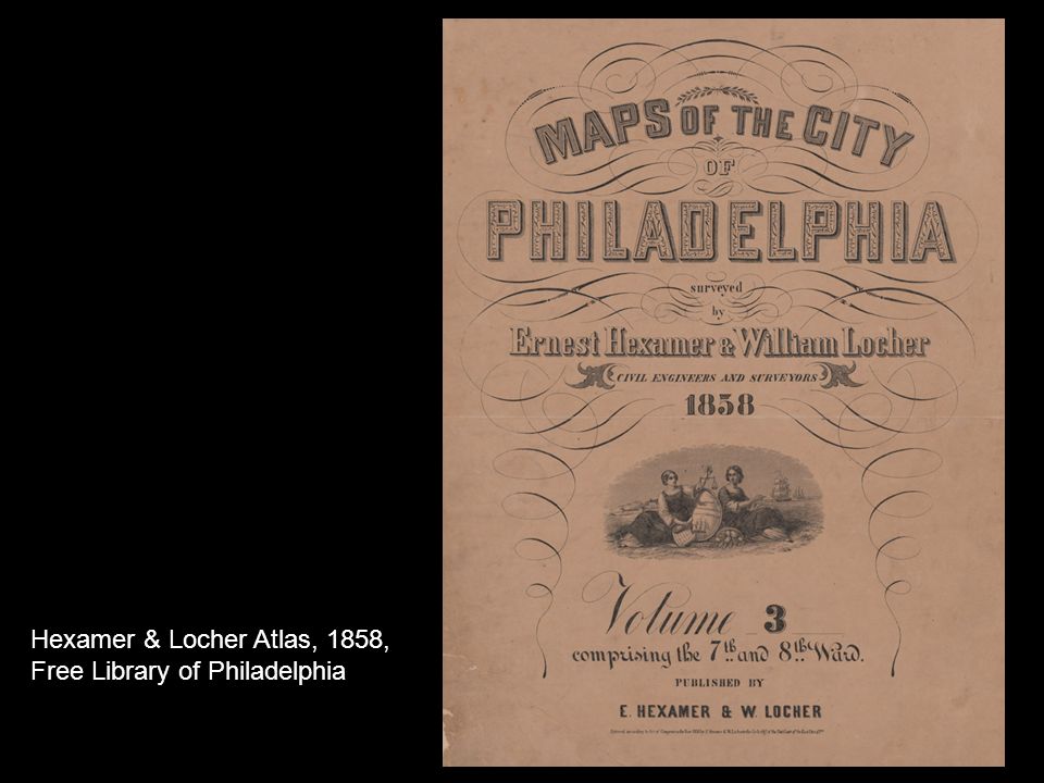 Hexamer & Locher Atlas, 1858, Free Library of Philadelphia