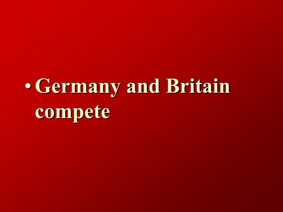 Germany and Britain compete