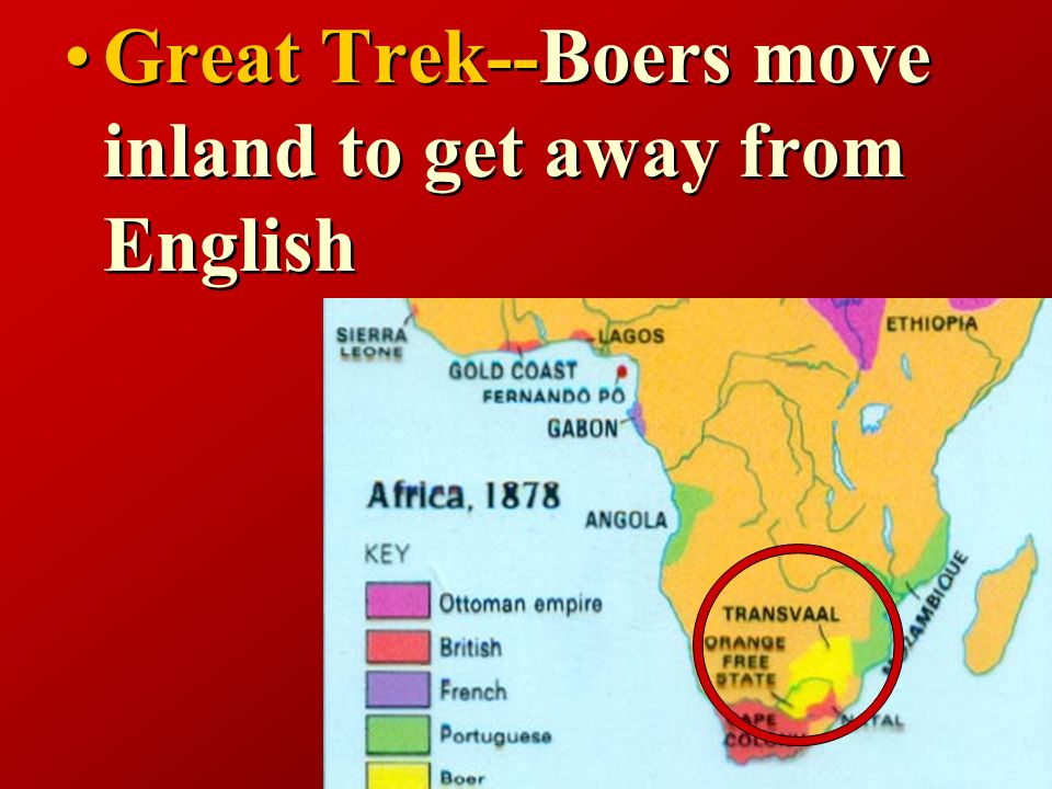 Great Trek--Boers move inland to get away from English