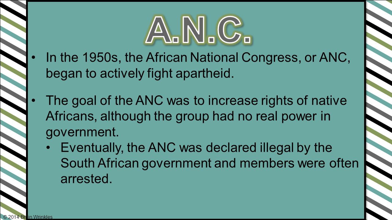 In the 1950s, the African National Congress, or ANC, began to actively fight apartheid.