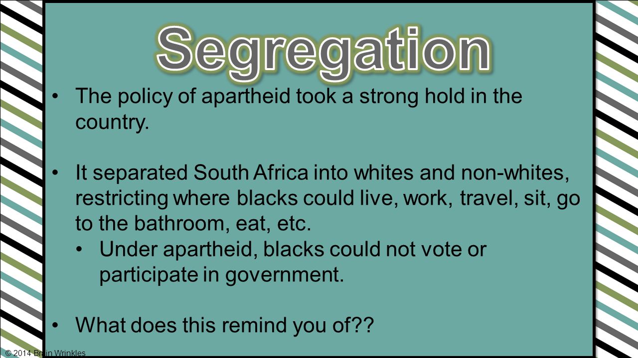 The policy of apartheid took a strong hold in the country.
