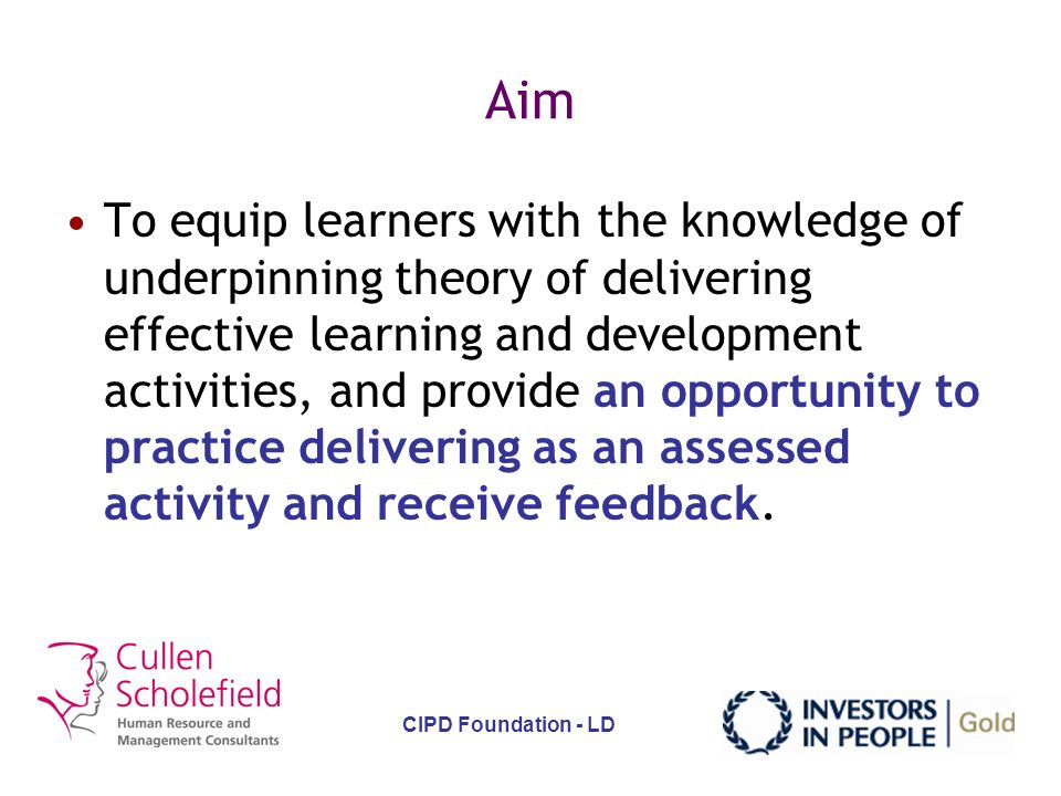 CIPD Foundation Level Certificate in Learning & Development Practice Delivering learning & development activities (Day Two)