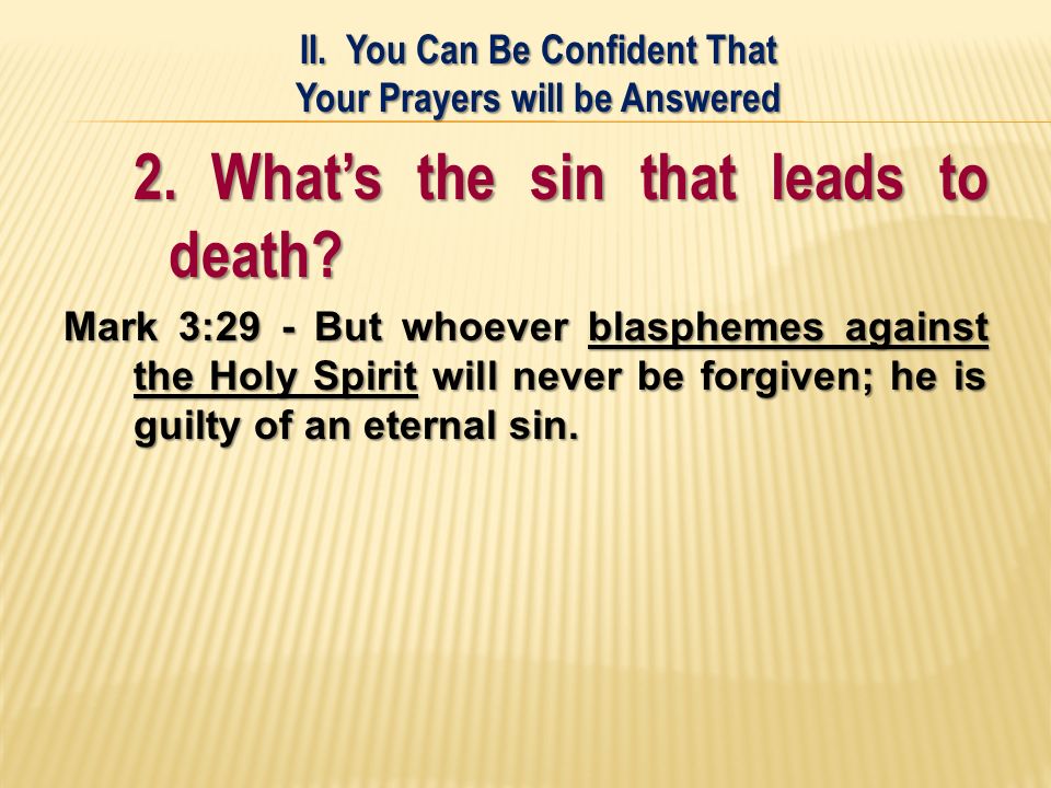 2. What’s the sin that leads to death.