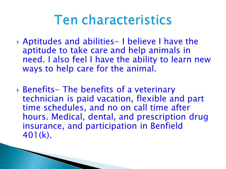  Aptitudes and abilities- I believe I have the aptitude to take care and help animals in need.