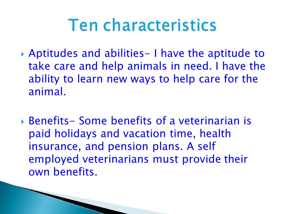  Aptitudes and abilities- I have the aptitude to take care and help animals in need.