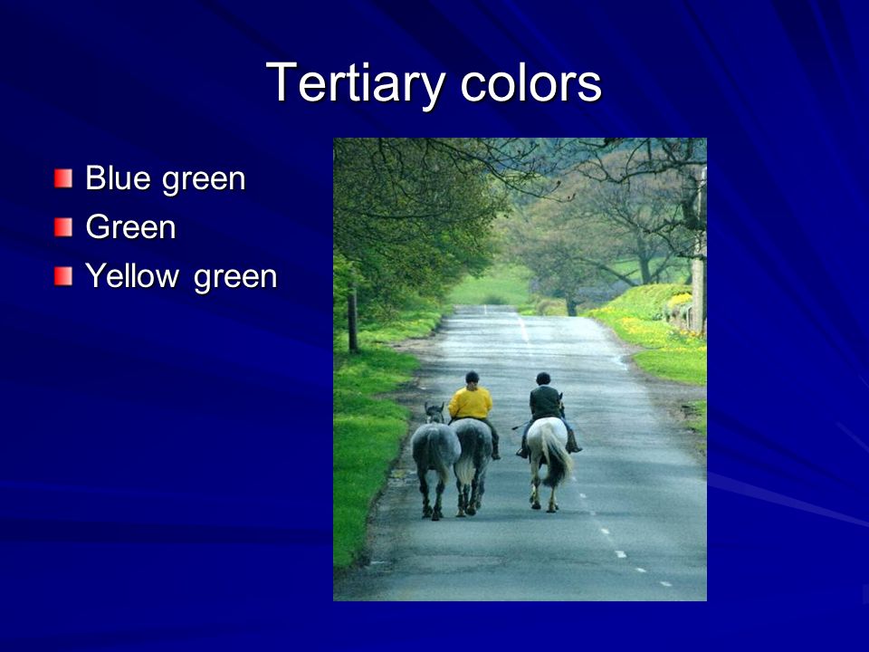 Tertiary colors Blue green Green Yellow green