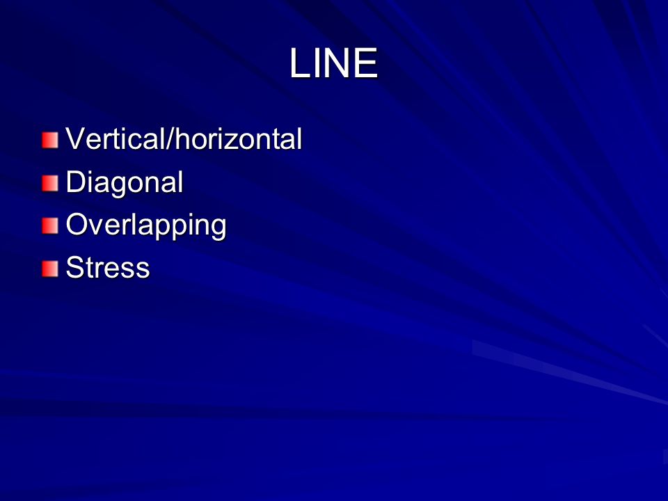 LINE Vertical/horizontalDiagonalOverlappingStress