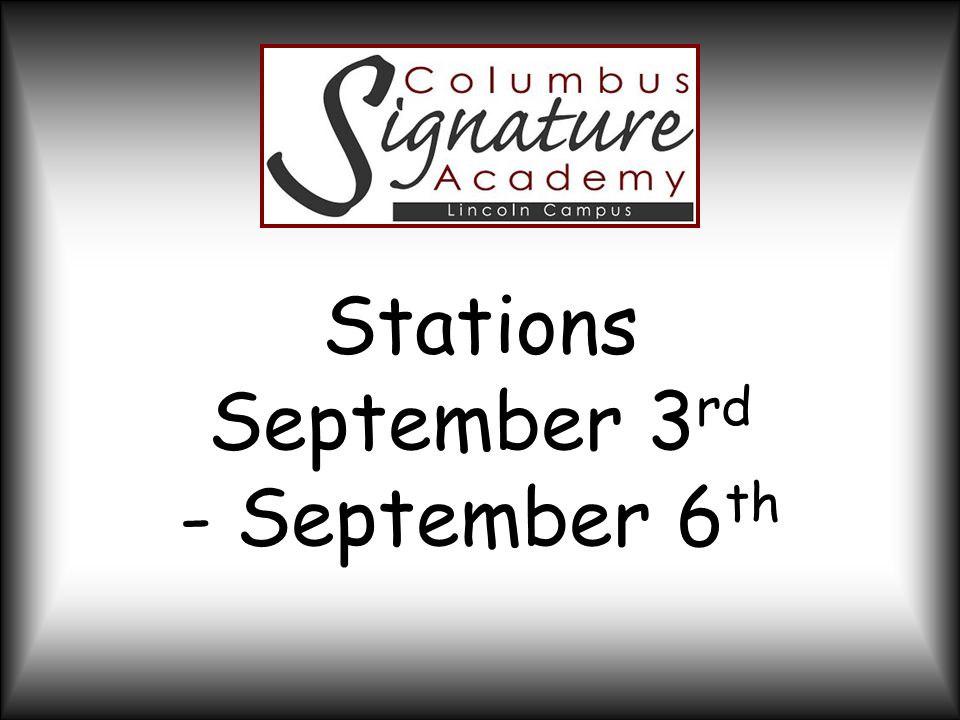 Stations September 3 rd - September 6 th