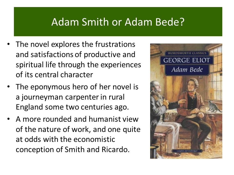 Adam Smith or Adam Bede.