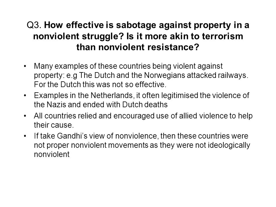 Q3. How effective is sabotage against property in a nonviolent struggle.