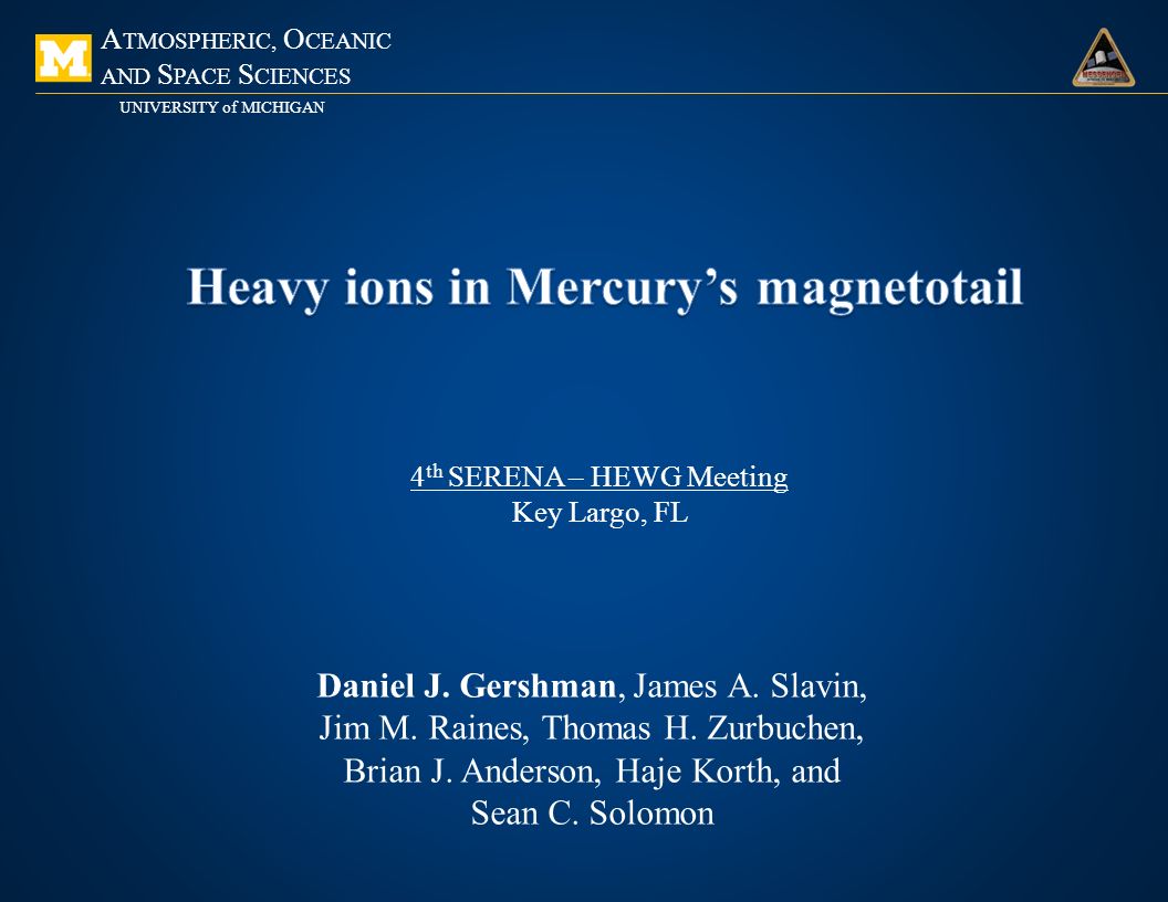 A TMOSPHERIC, O CEANIC AND S PACE S CIENCES UNIVERSITY of MICHIGAN Daniel J.