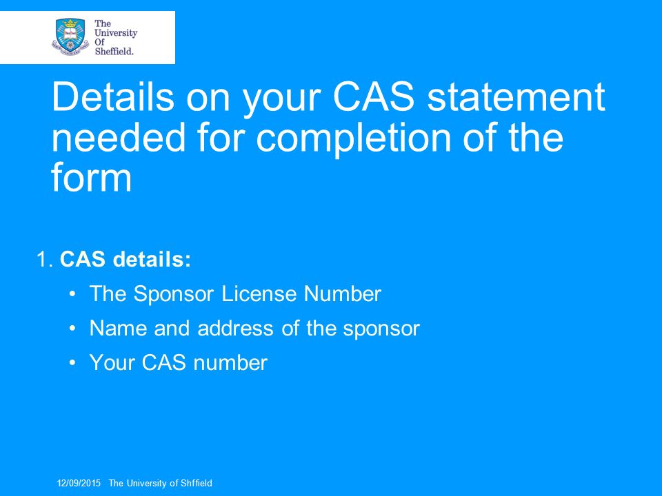 Details on your CAS statement needed for completion of the form 1.