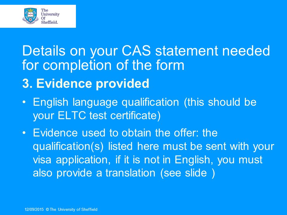 Details on your CAS statement needed for completion of the form 3.