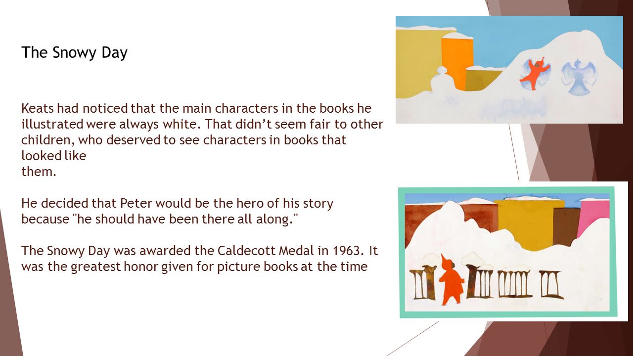 Keats had noticed that the main characters in the books he illustrated were always white.