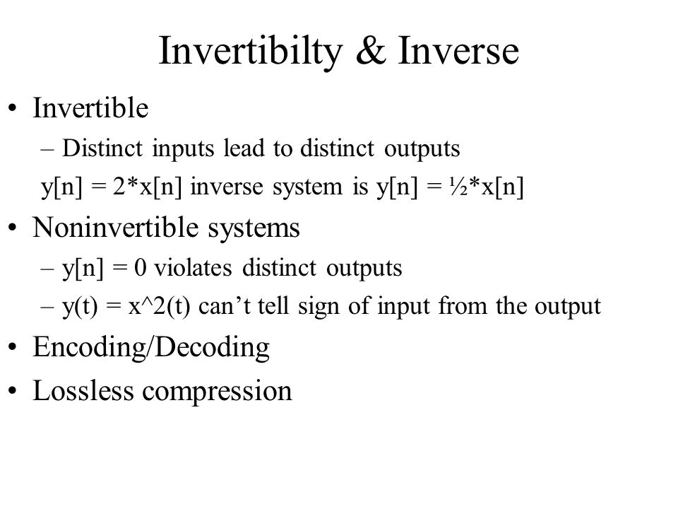 Basic System Properties. Memory Invertibility Causality Stability Time  Invariance Linearity. - ppt download