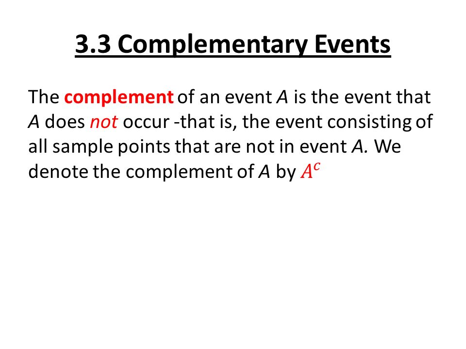 3.3 Complementary Events