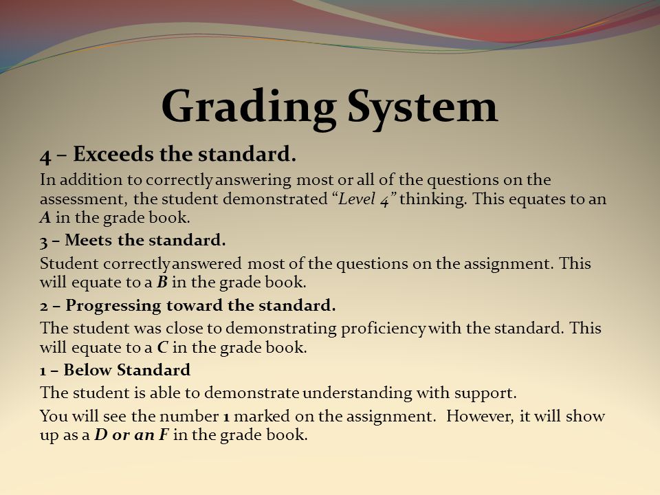 Grading System 4 – Exceeds the standard.