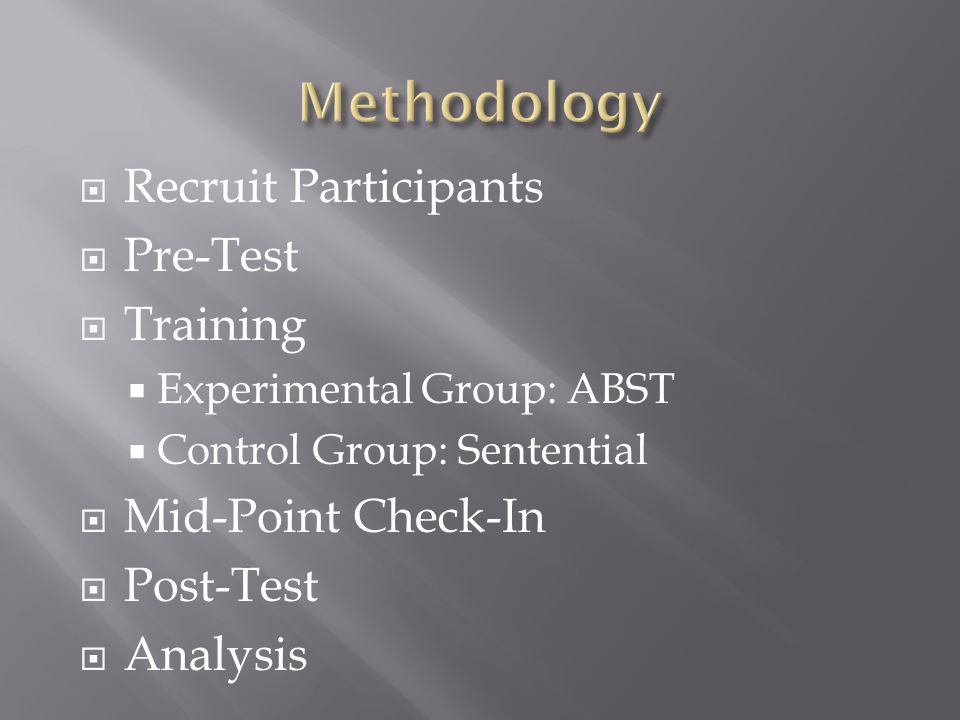  Recruit Participants  Pre-Test  Training  Experimental Group: ABST  Control Group: Sentential  Mid-Point Check-In  Post-Test  Analysis