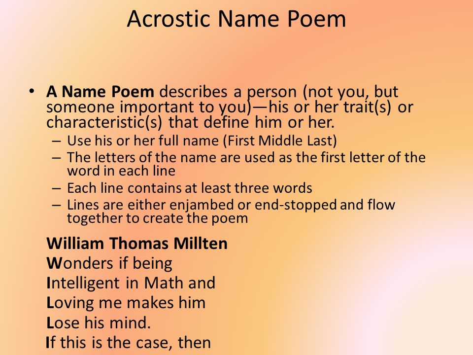 Form Poems Form Poetry Book Poetry Acrostic Name Poem A Name Poem Describes A Person Not You But Someone Important To You His Or Her Trait S Or Characteristic S Ppt Download