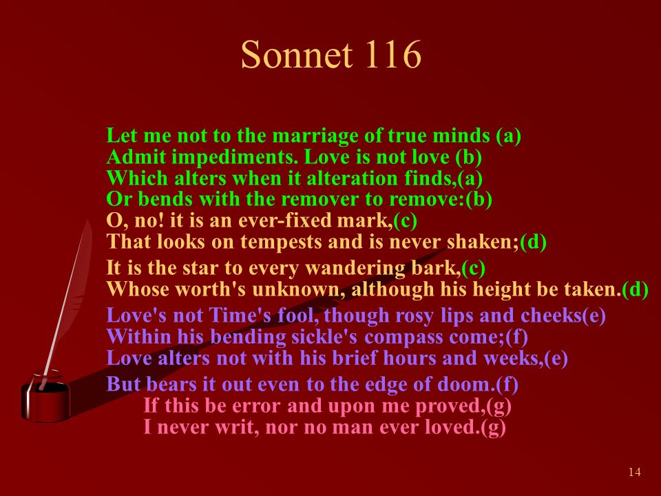 14 Sonnet 116 Let me not to the marriage of true minds (a) Admit impediments.