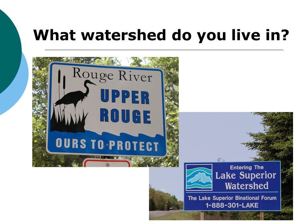 What watershed do you live in