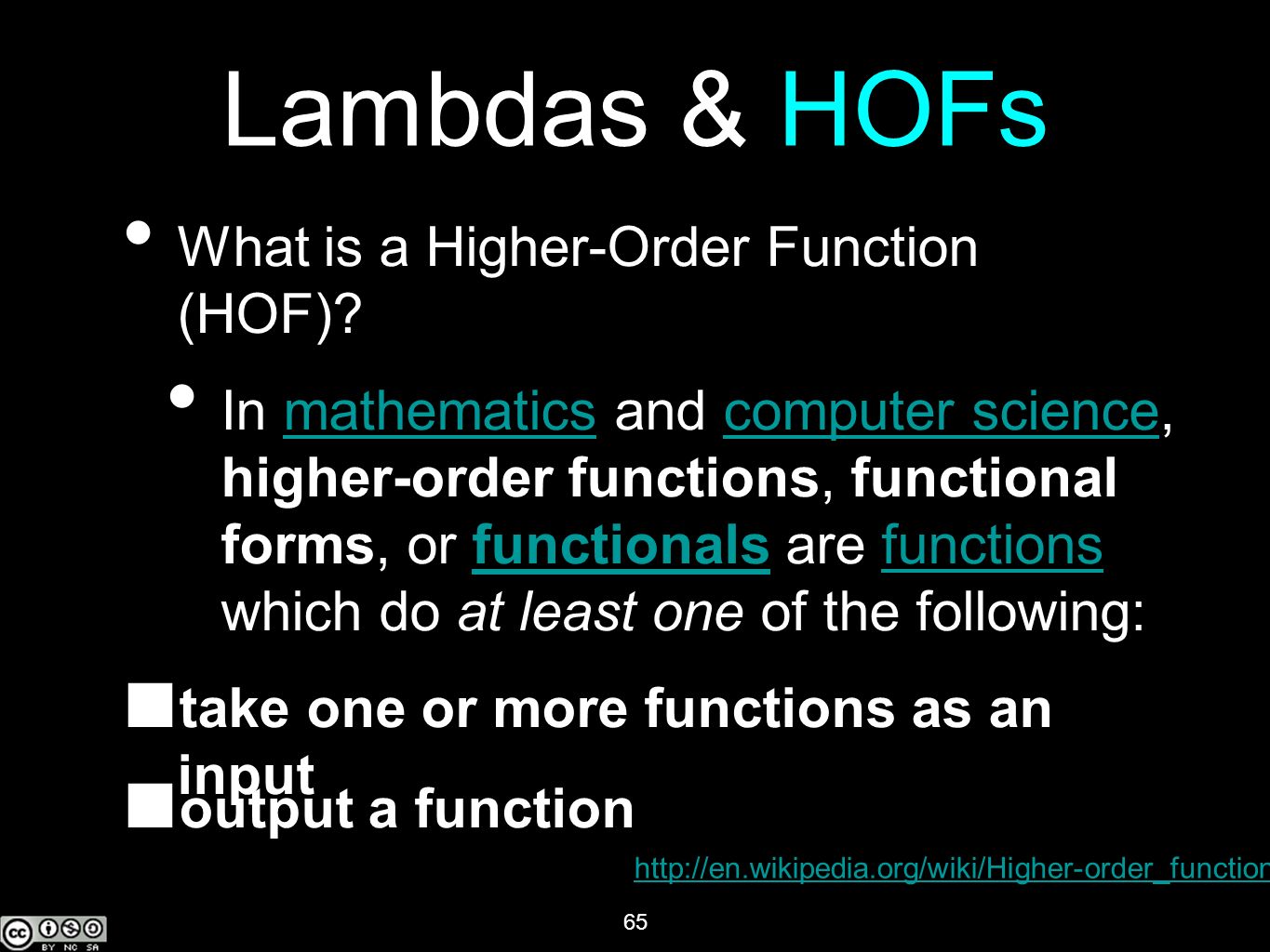65 Lambdas & HOFs What is a Higher-Order Function (HOF).
